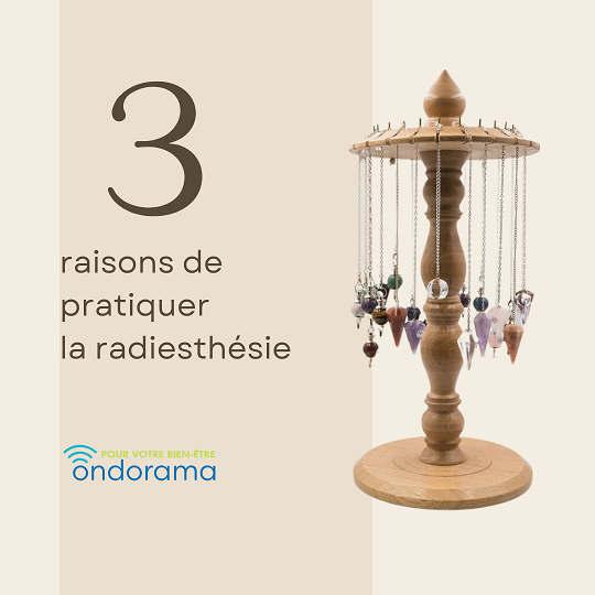 3 bonnes raisons de pratiquer la radiesthésie