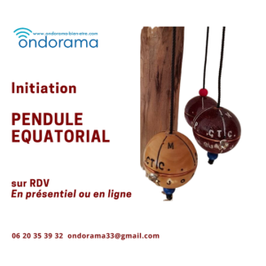 Initiation à la pratique du pendule équatorial par ondorama bien etre