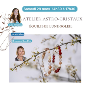 Atelier astro-cristaux Ondorama Bien Etre Luna Mirabilia