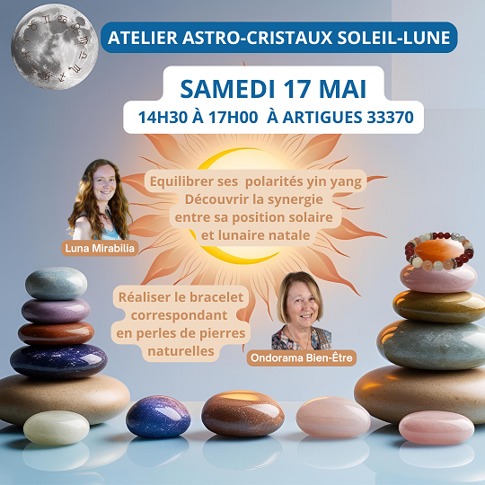 Atelier astro-cristaux Soleil Lune Luna Mirabilia et Ondorama bien-Être
