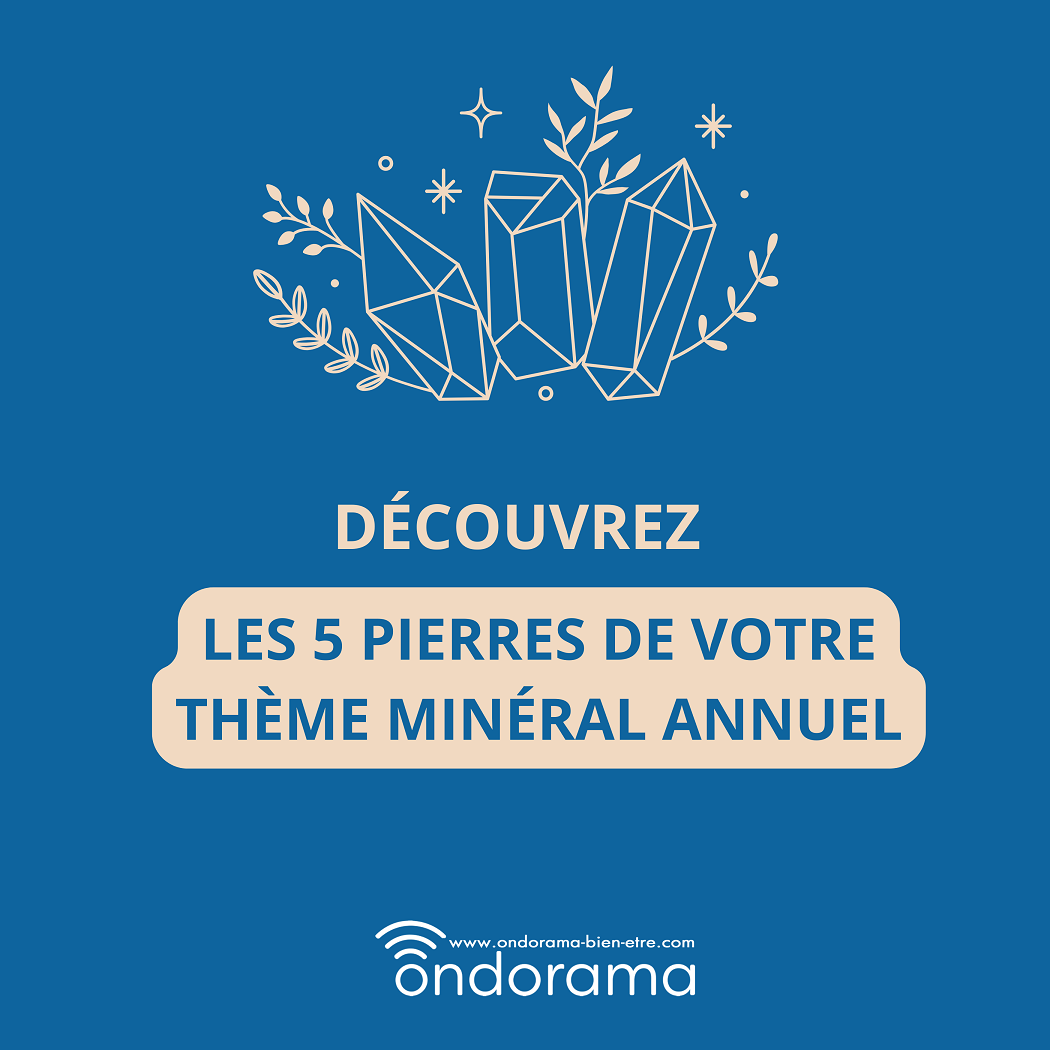 Votre thème minéral annuel par Ondorama Bien Être